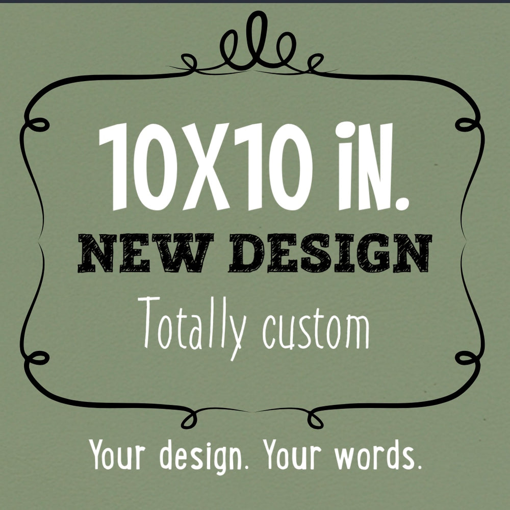 New Design 10"x 10"