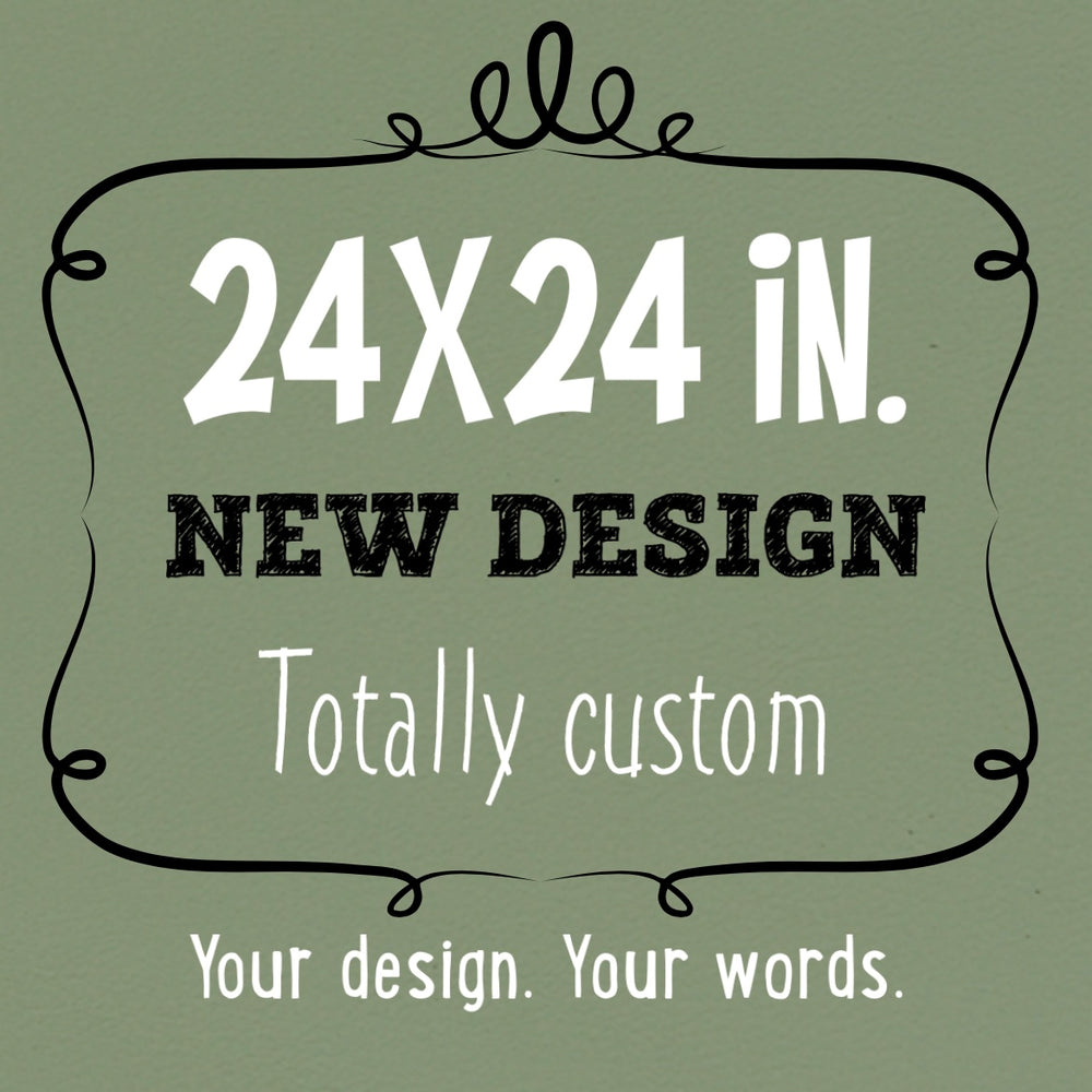New Design 24"x24"